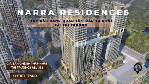 Giá Narra Residences & giỏ hàng mới nhất